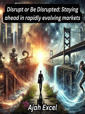 cover image of Disrupt or Be Disrupted